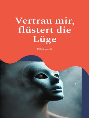 cover image of Vertrau mir, flüstert die Lüge